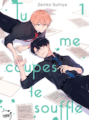 Tu me coupes le souffle, t. 01